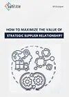 how-to-maximize-the-value-of-strategic-supplier-relationship-1
